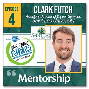 Episode  04. Clark Futch, Assistant Director for Student Services at Saint Leo University
