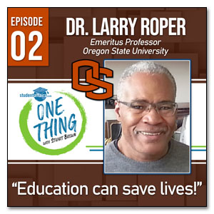 Episode #02 - Dr. Larry Roper